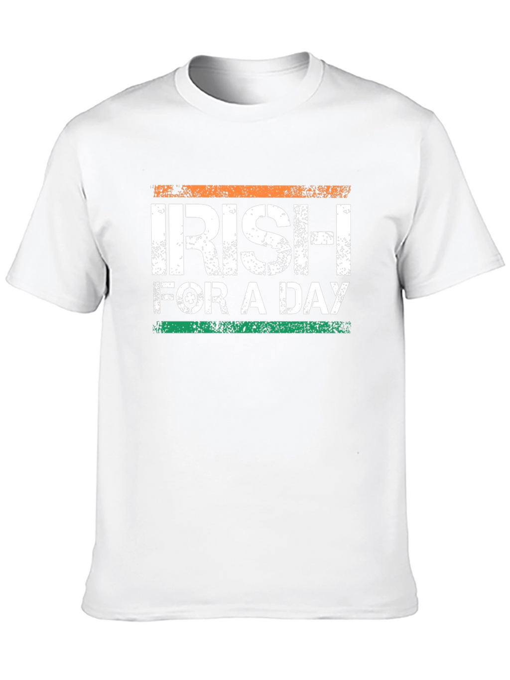 Irish For A Day St. Patricks Day T-Shirt