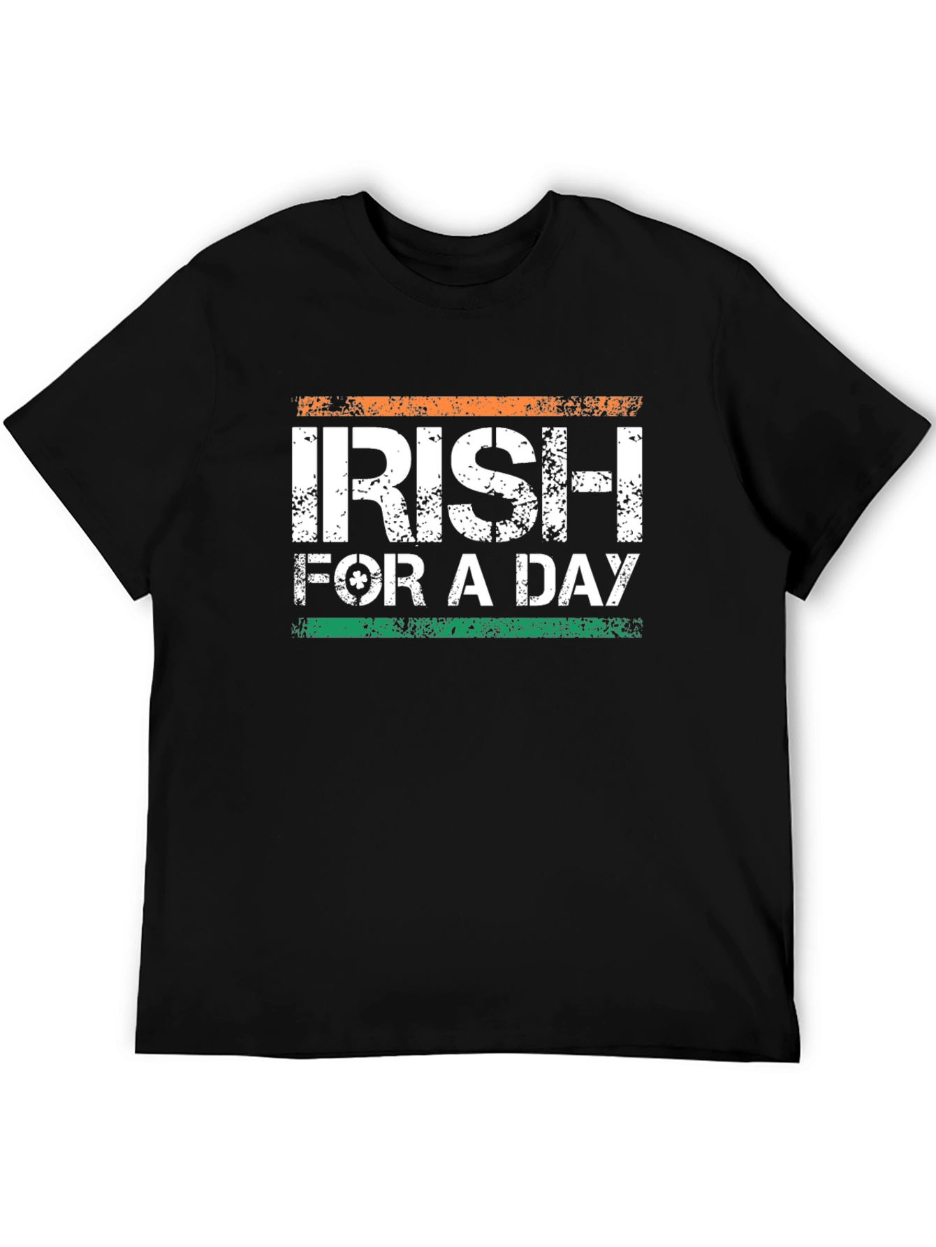 Irish For A Day St. Patricks Day T-Shirt