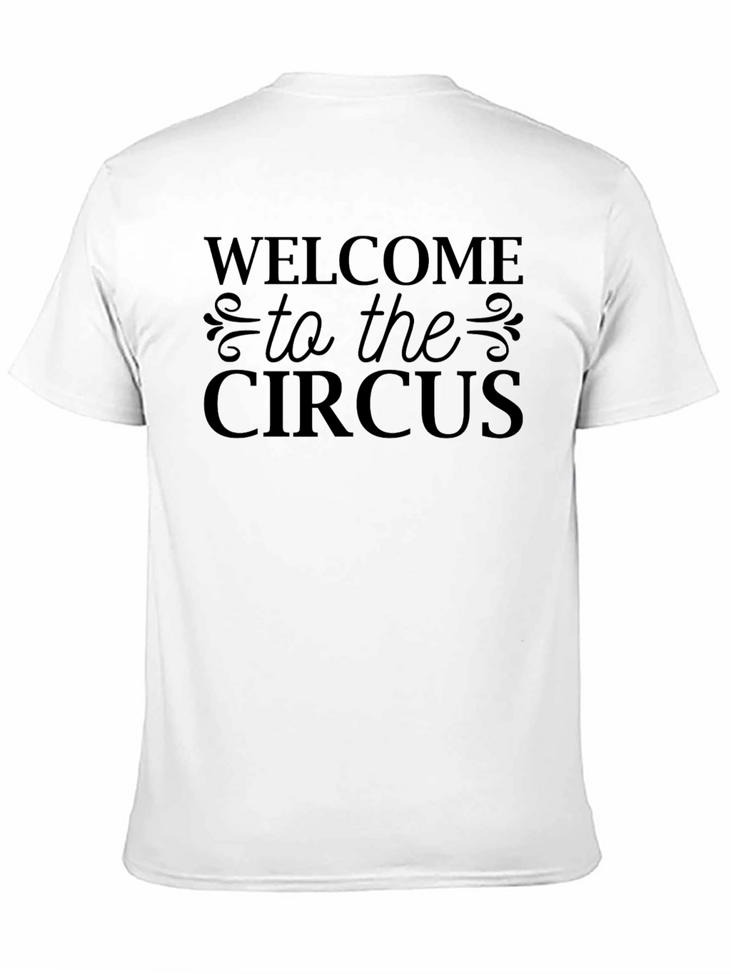 Welcome to the Circus T-Shirt