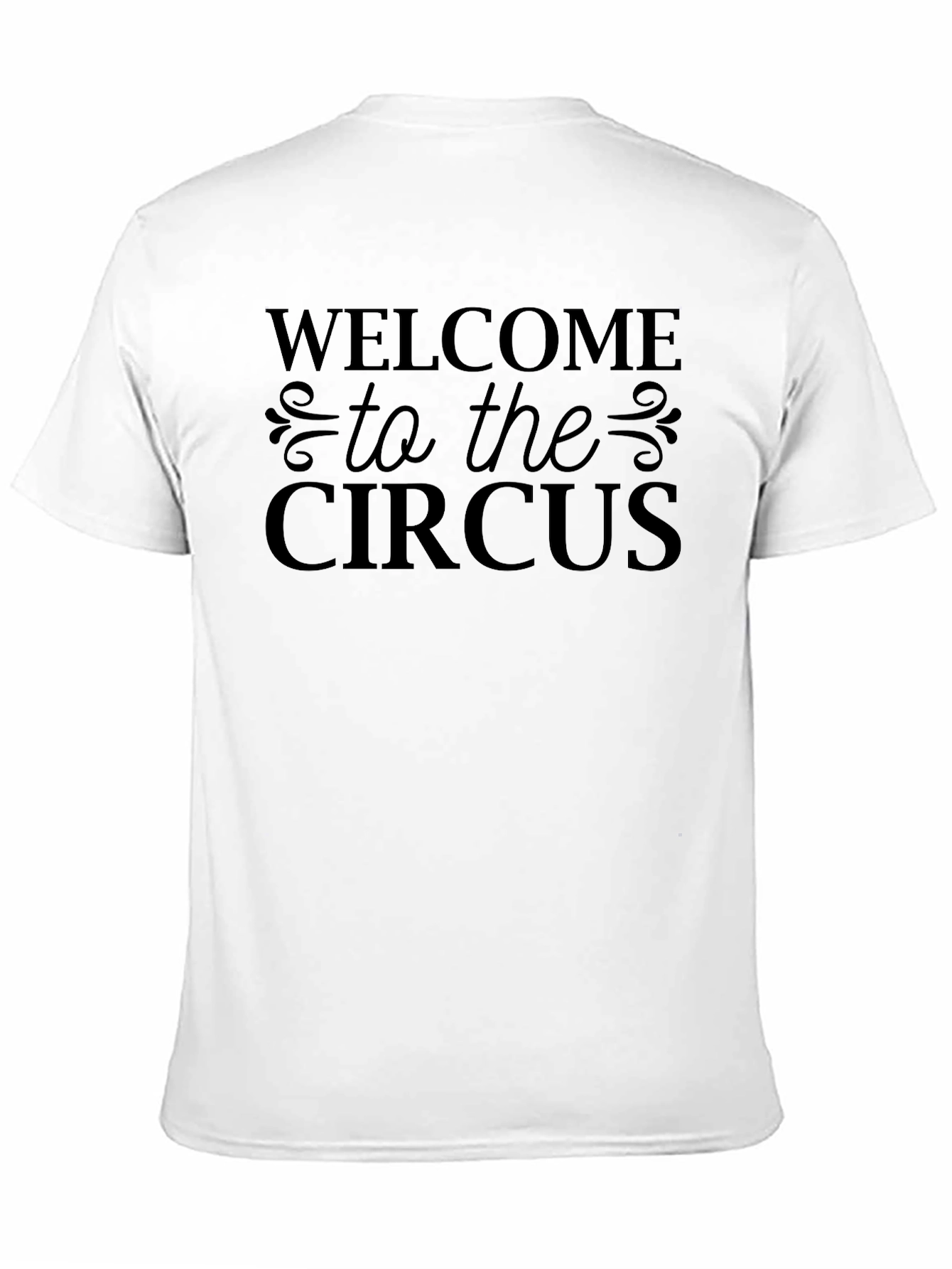 Welcome to the Circus T-Shirt