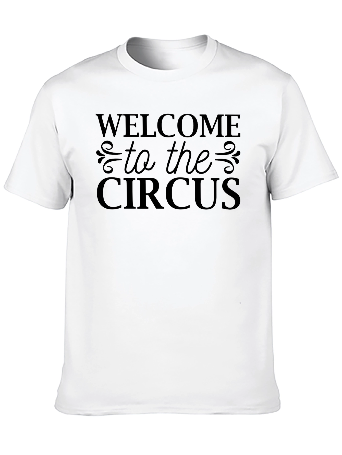 Welcome to the Circus T-Shirt