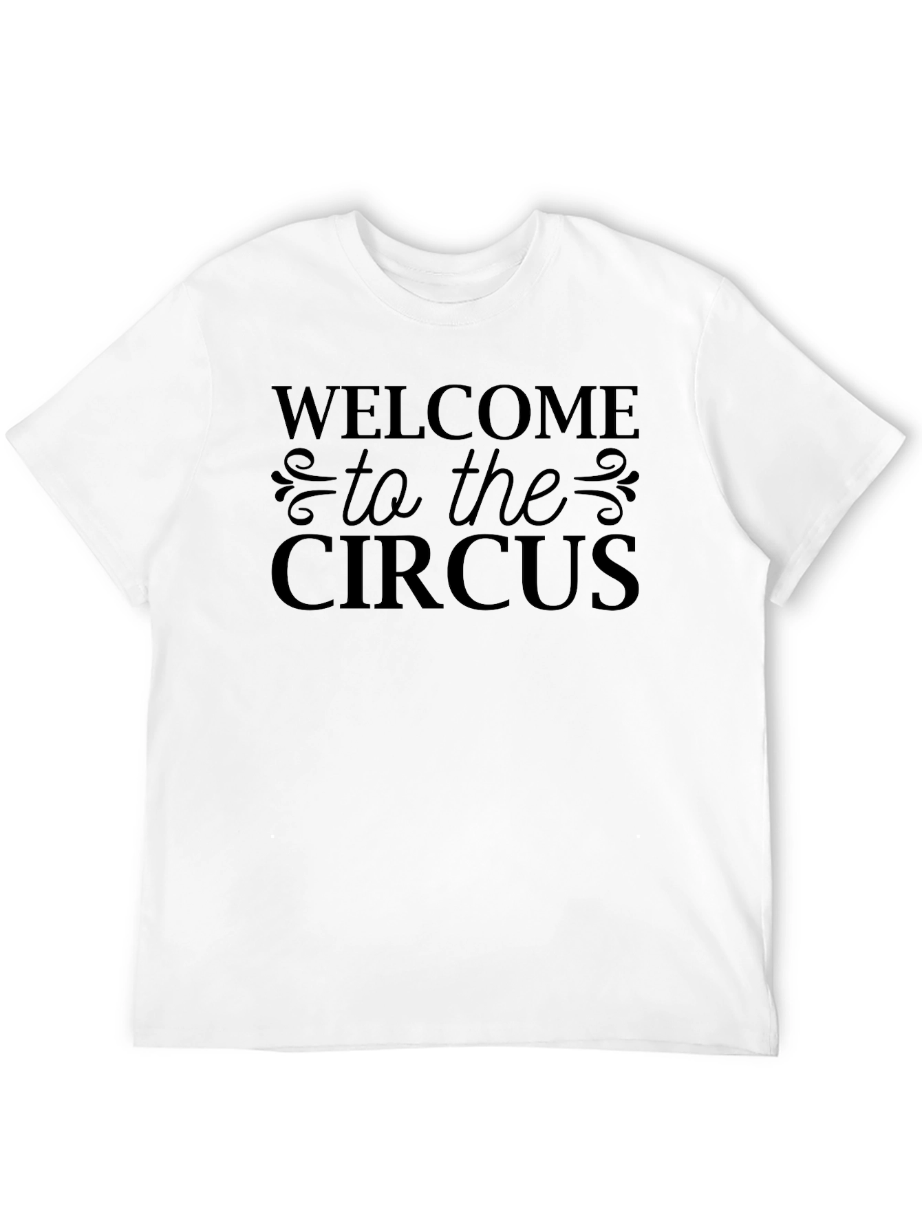 Welcome to the Circus T-Shirt