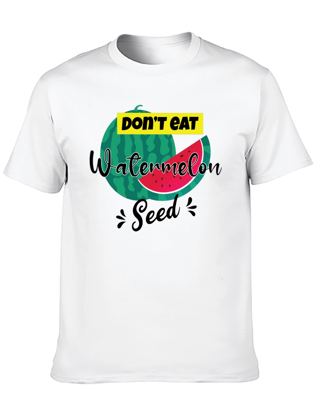 Dont Eat Watermelon Seed T-Shirt Funny Tee