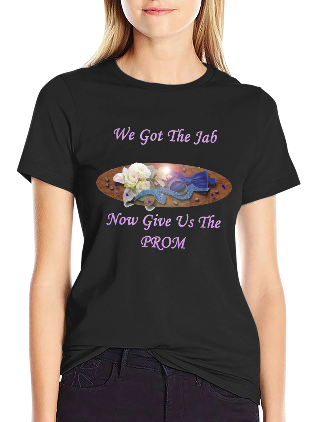 We Got the Jab Prom T-Shirt