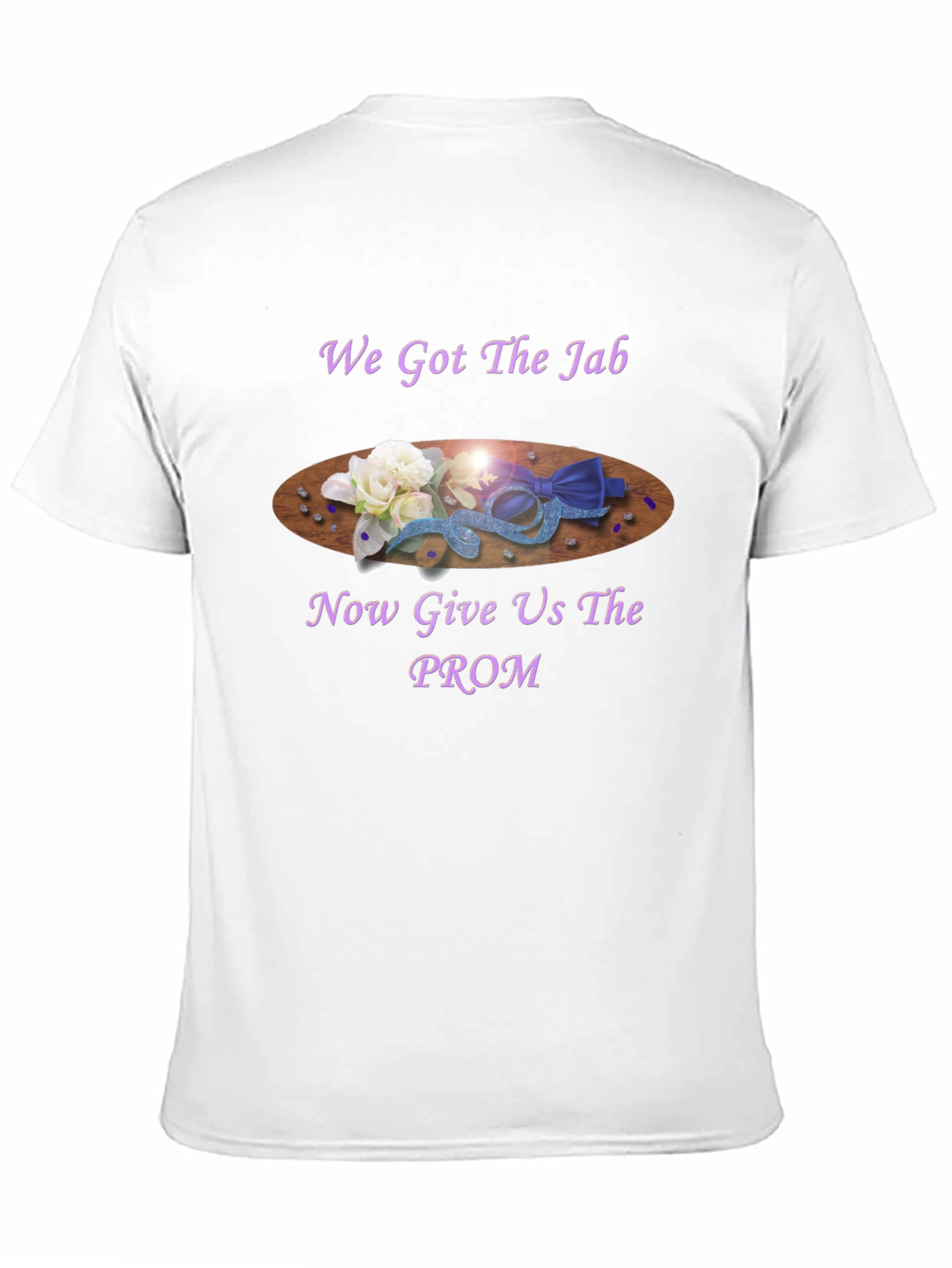 We Got the Jab Prom T-Shirt
