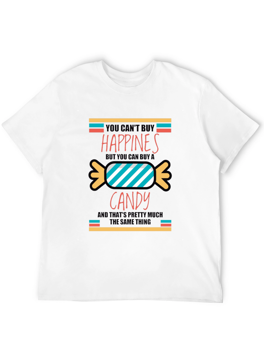 Funny Candy Happiness T-Shirt