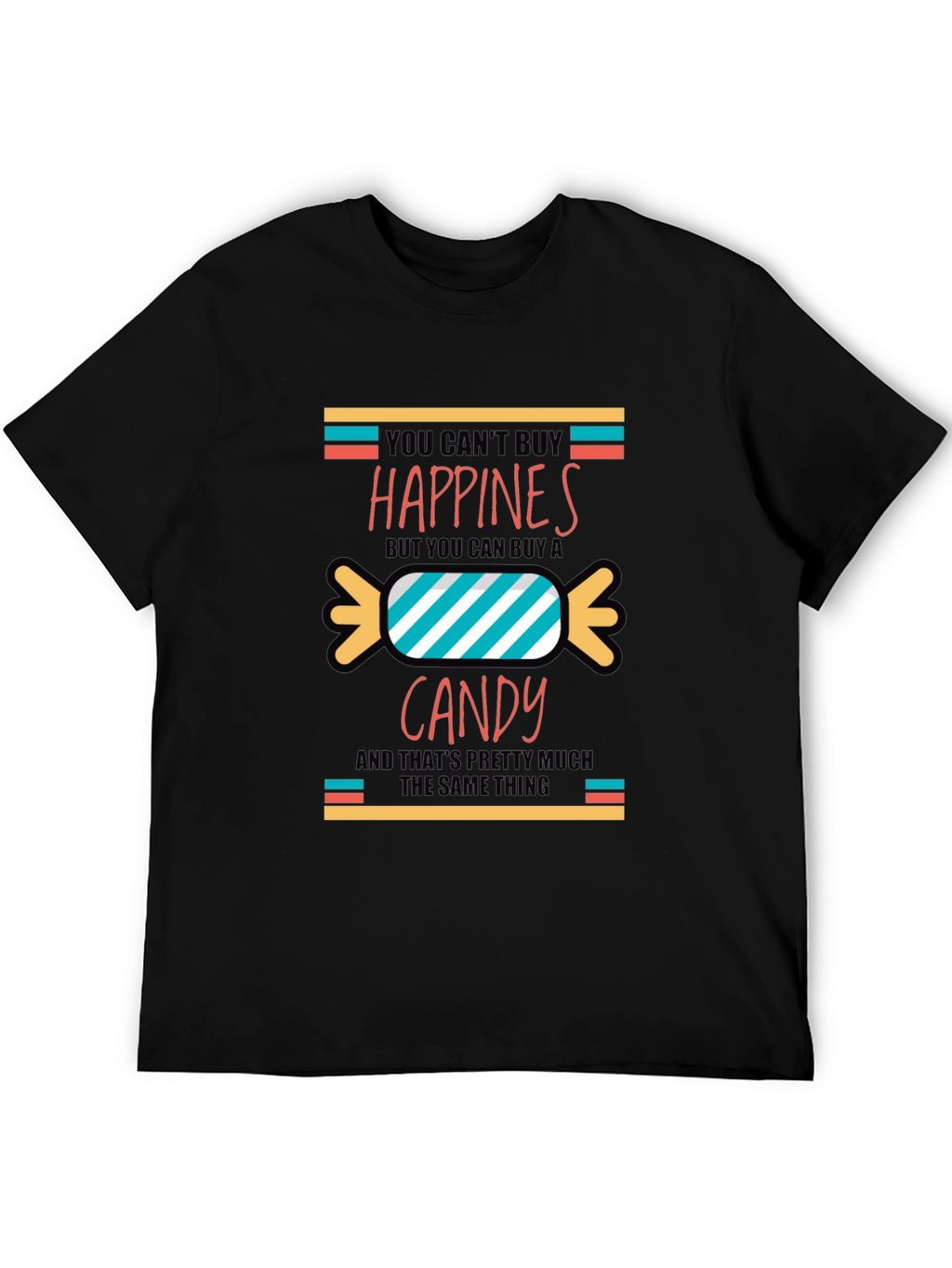 Funny Candy Happiness T-Shirt