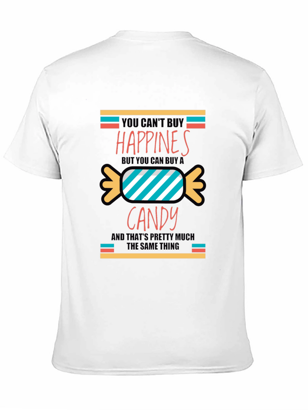 Funny Candy Happiness T-Shirt