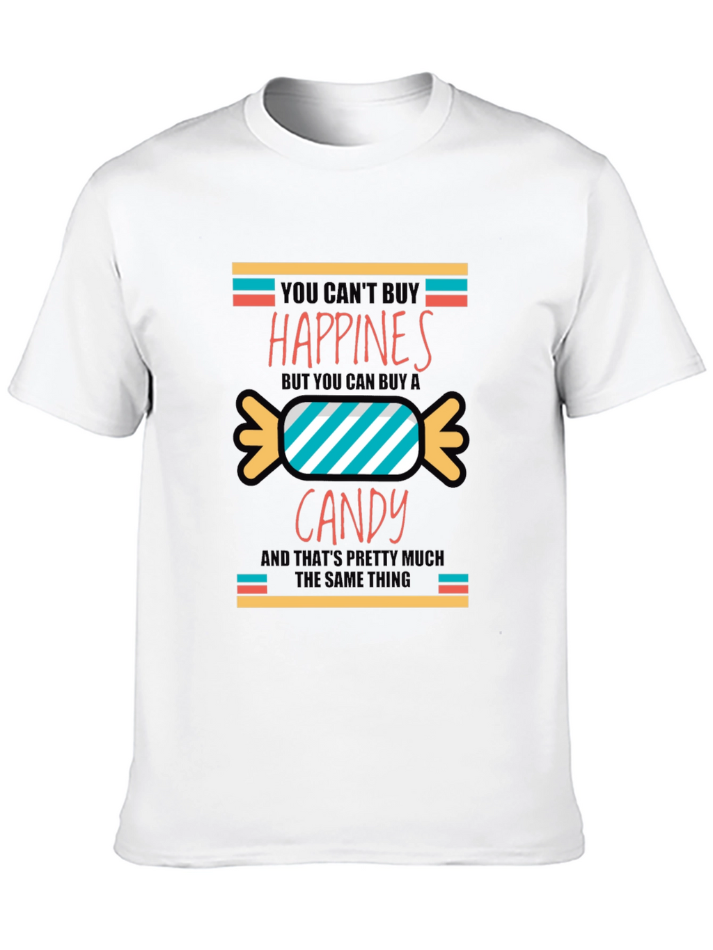Funny Candy Happiness T-Shirt