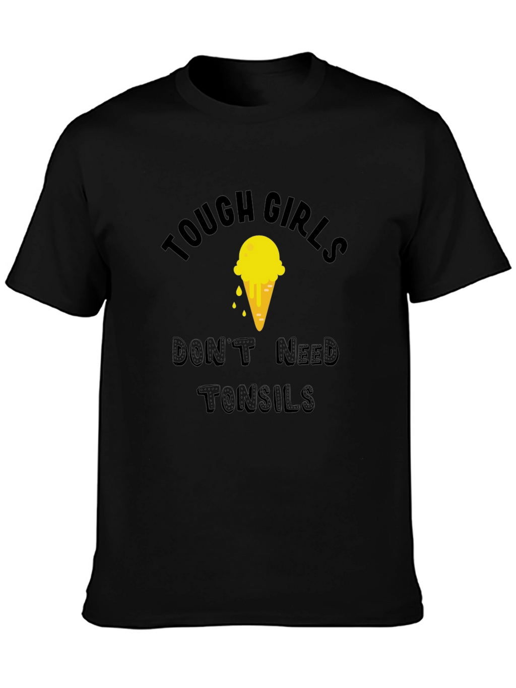 Tough Girls Need No Tonsils Graphic Tee