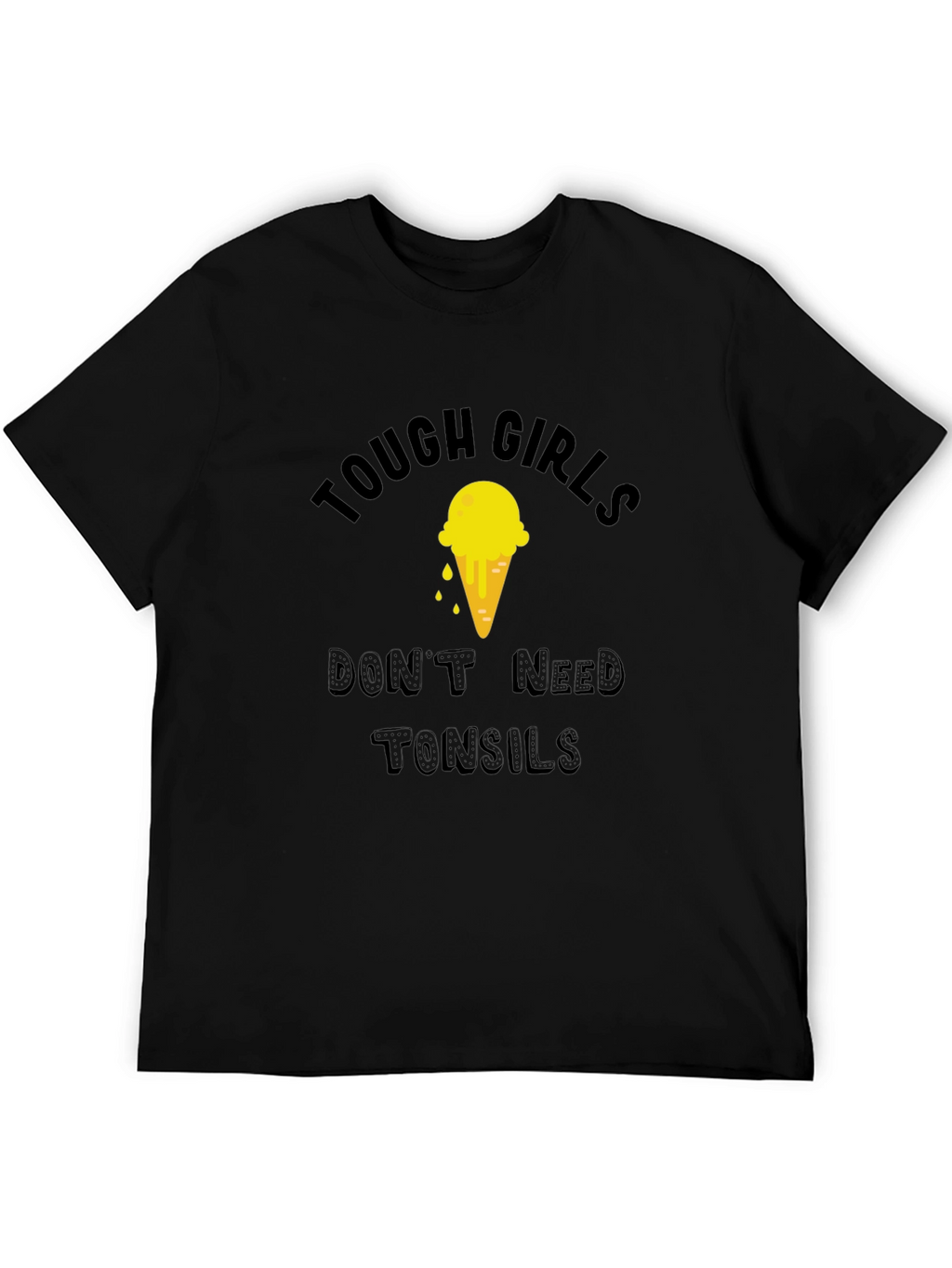 Tough Girls Need No Tonsils Graphic Tee