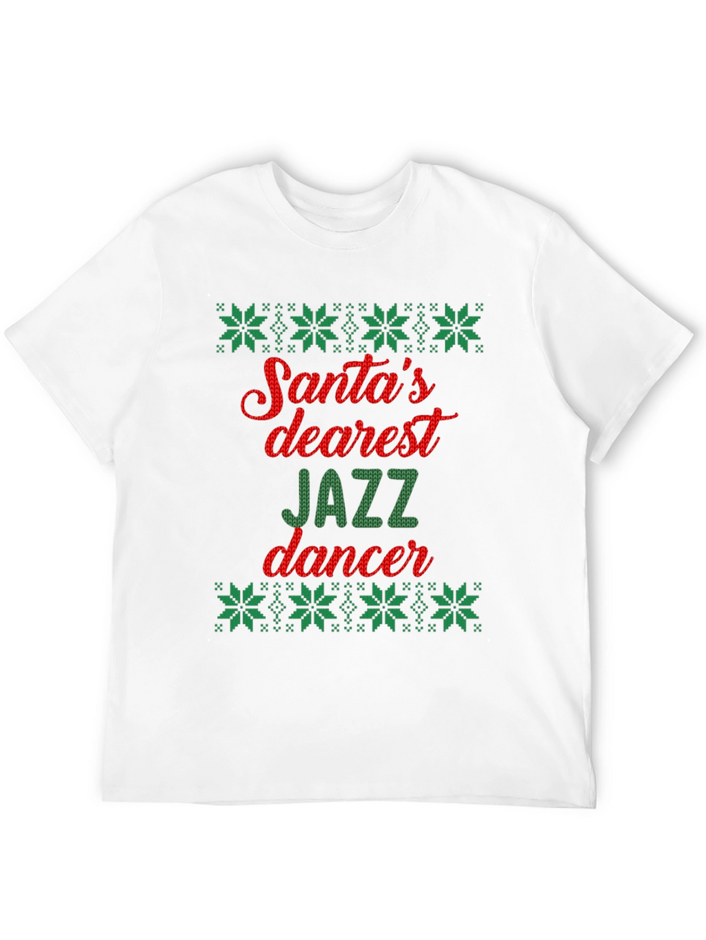 Santas Dearest Jazz Dancer Ugly Christmas T-Shirt