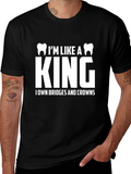 Dentist King T-Shirt - Bridges & Crowns Funny Tee