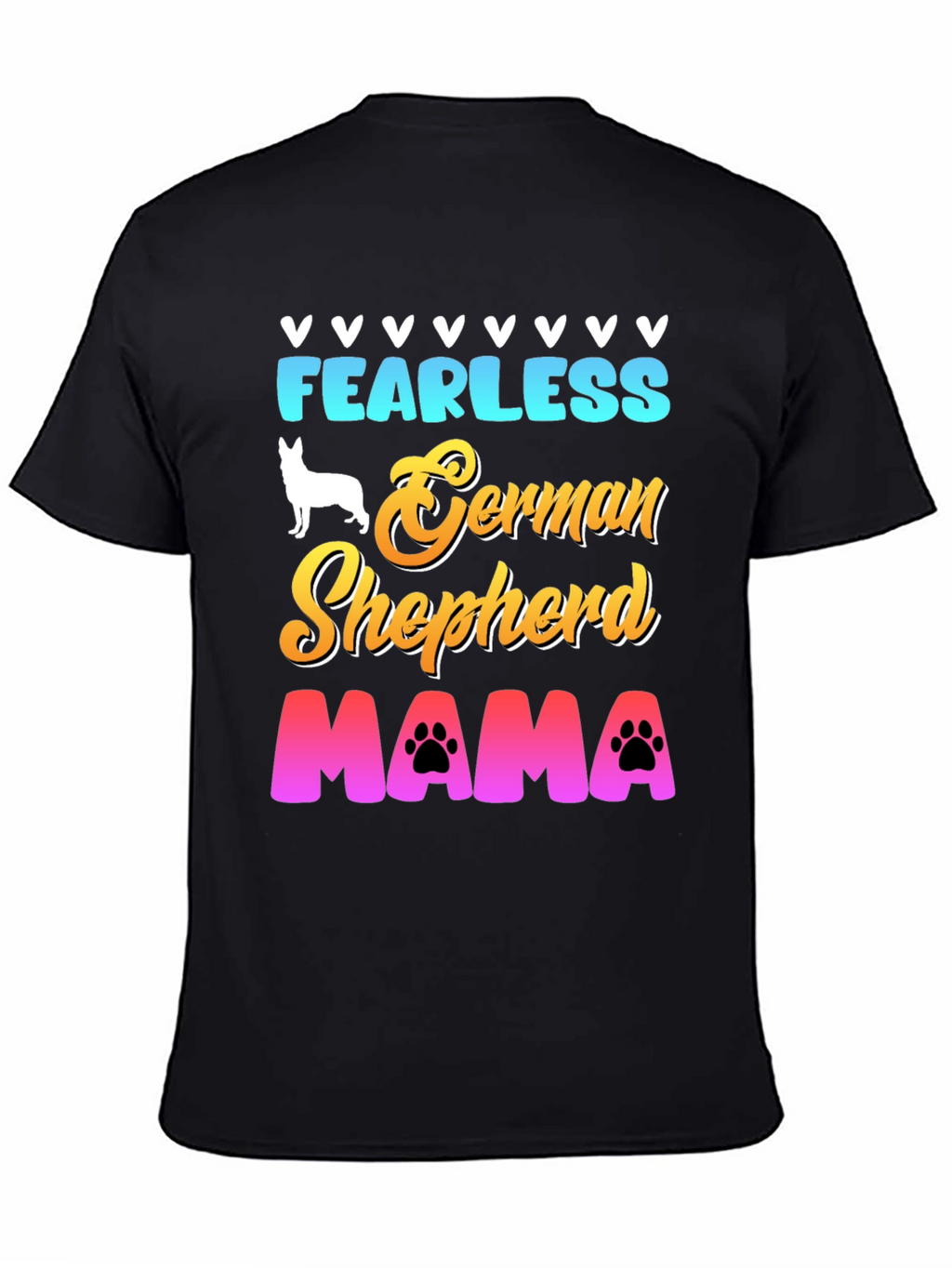 Fearless German Shepherd Mama T-Shirt
