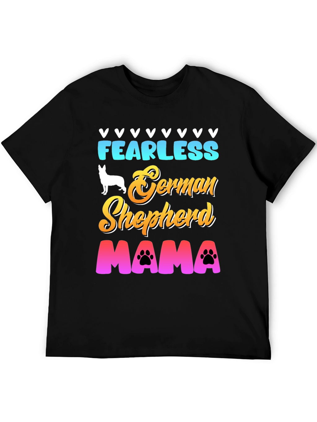 Fearless German Shepherd Mama T-Shirt