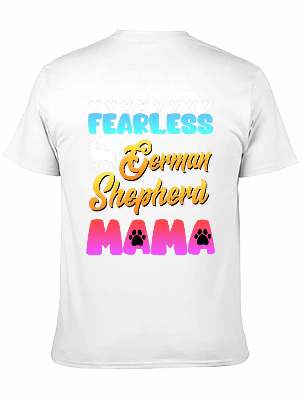 Fearless German Shepherd Mama T-Shirt