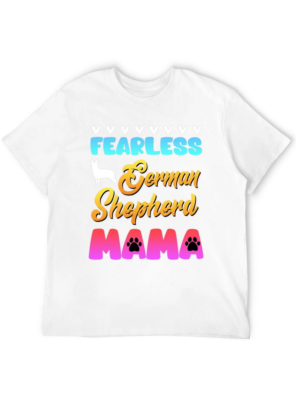 Fearless German Shepherd Mama T-Shirt