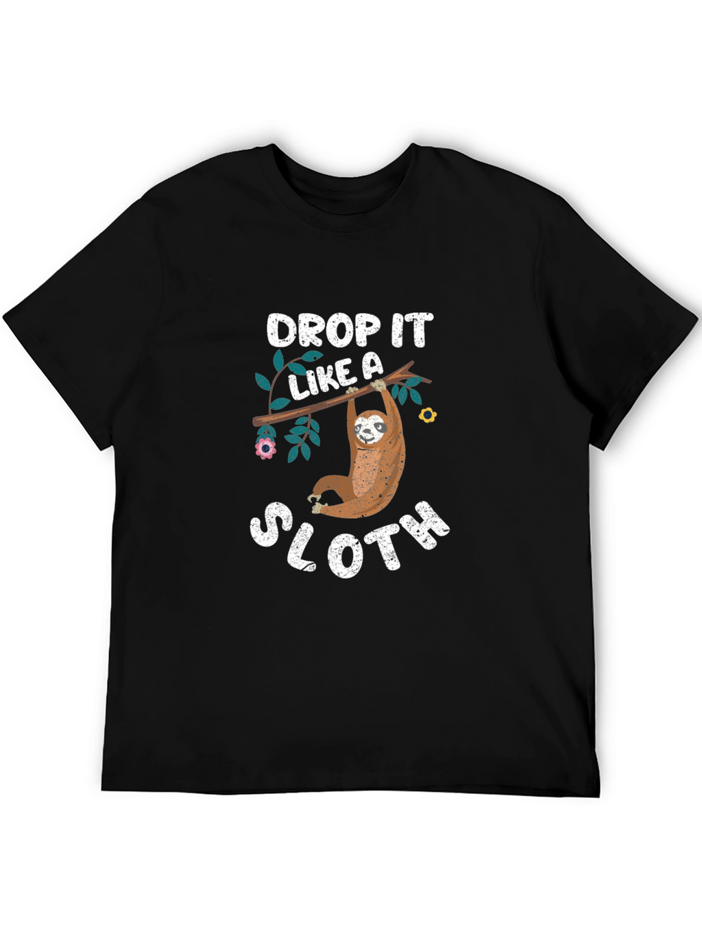 Drop It Like a Sloth T-Shirt