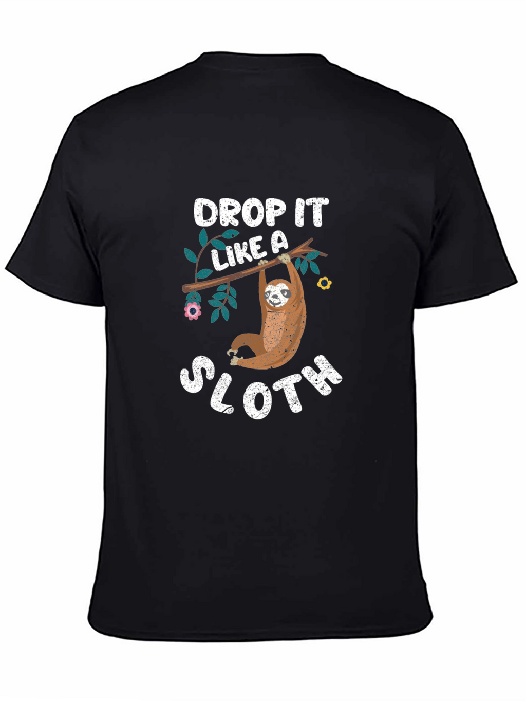 Drop It Like a Sloth T-Shirt