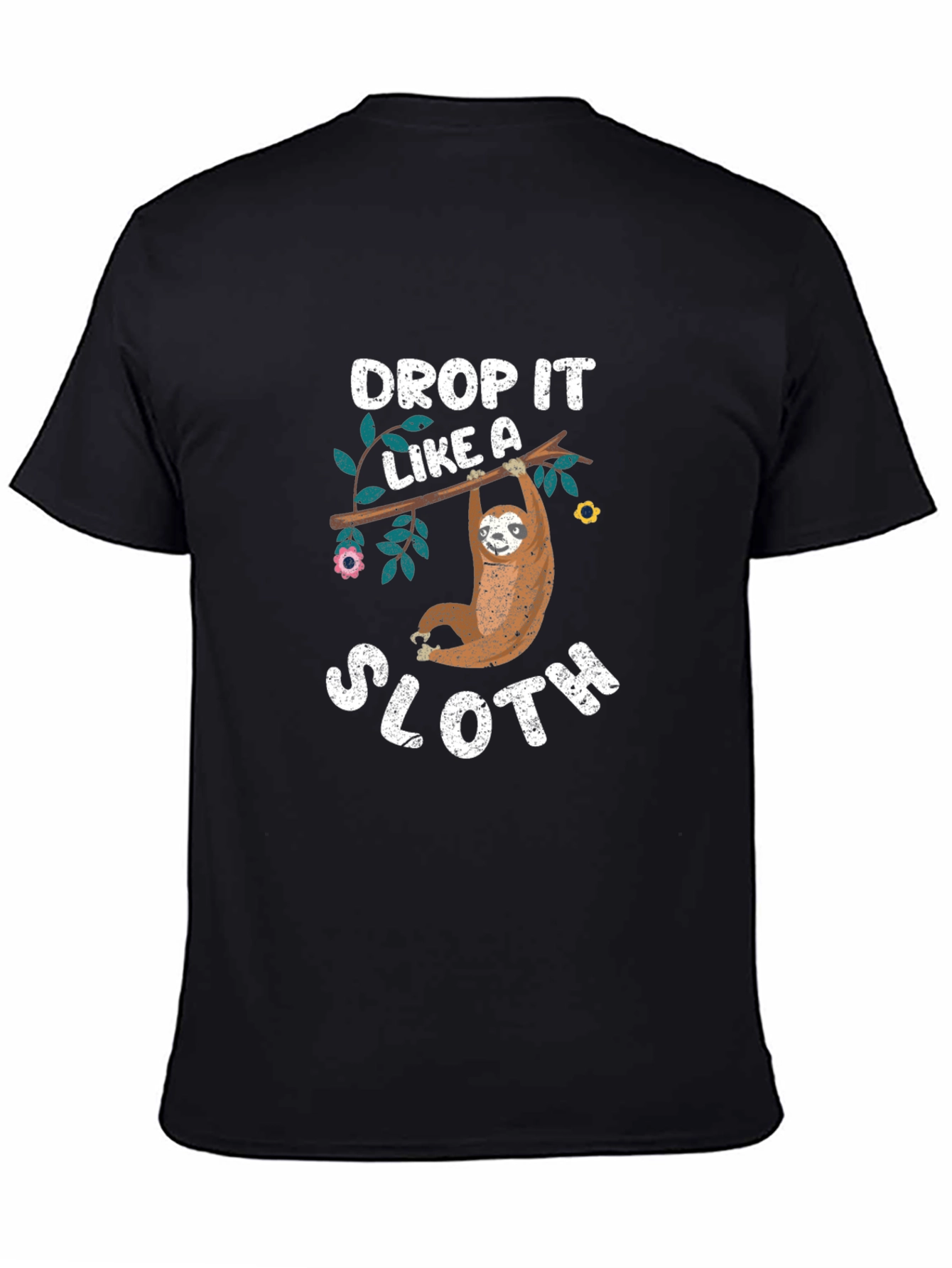 Drop It Like a Sloth T-Shirt