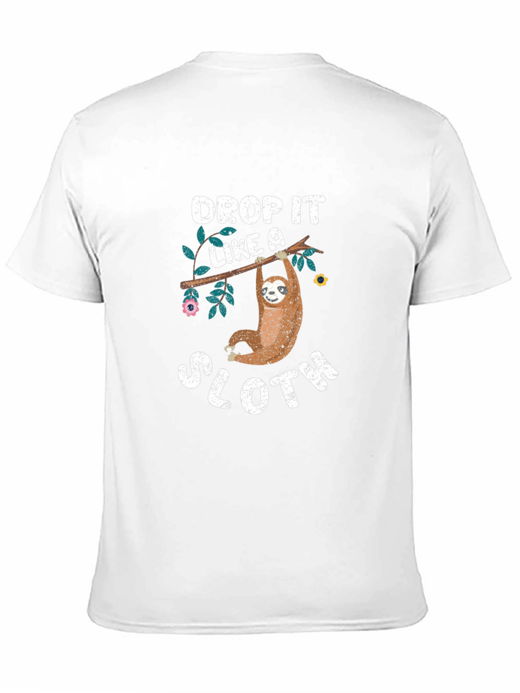 Drop It Like a Sloth T-Shirt