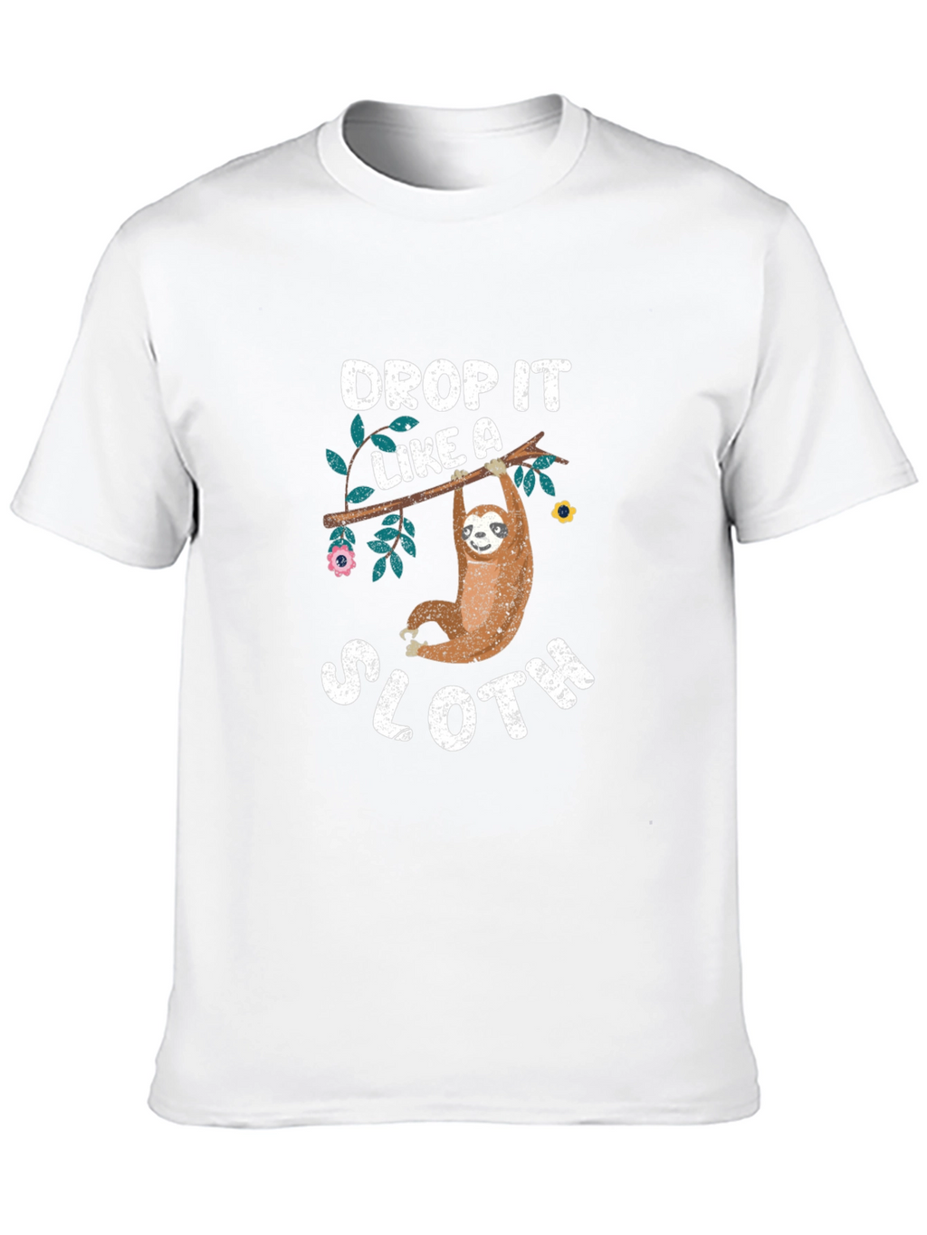 Drop It Like a Sloth T-Shirt
