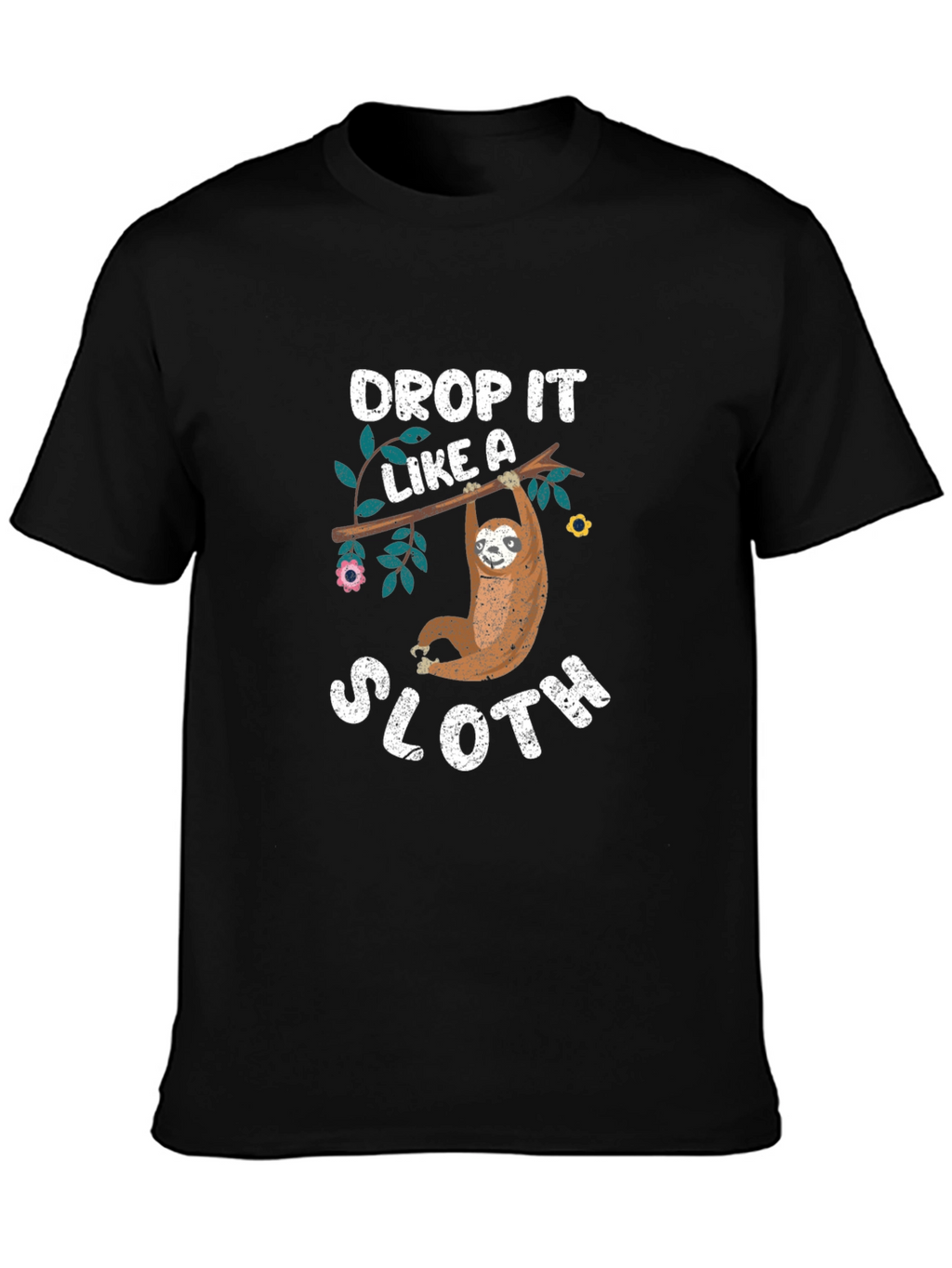 Drop It Like a Sloth T-Shirt