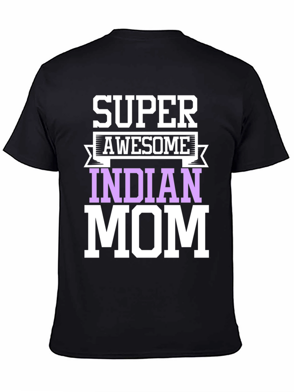 Super Awesome Indian Mom T-Shirt - Black