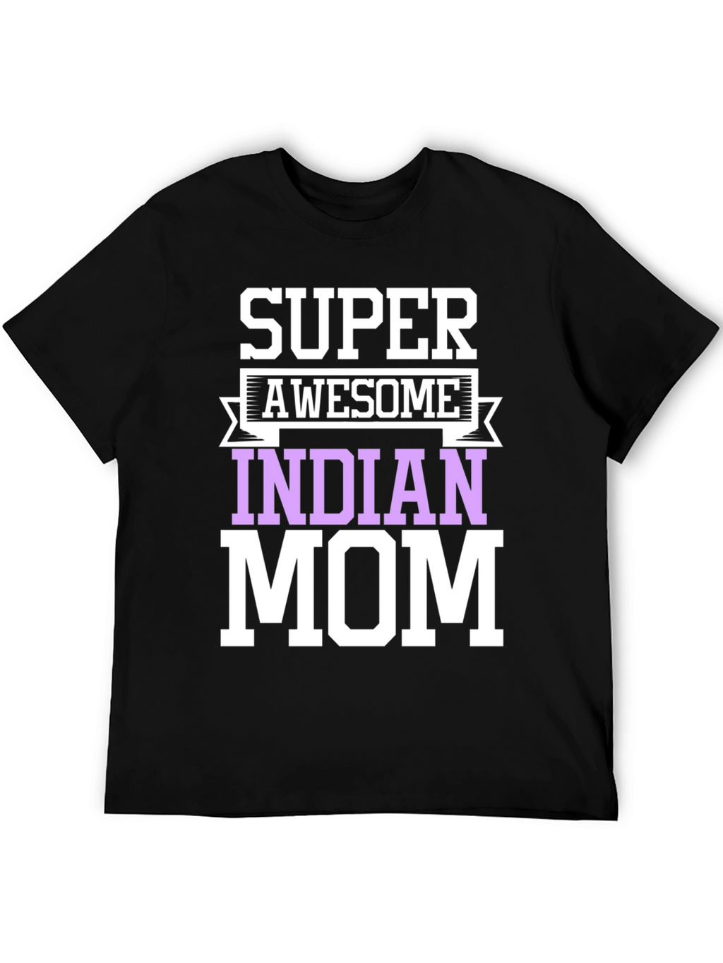 Super Awesome Indian Mom T-Shirt - Black