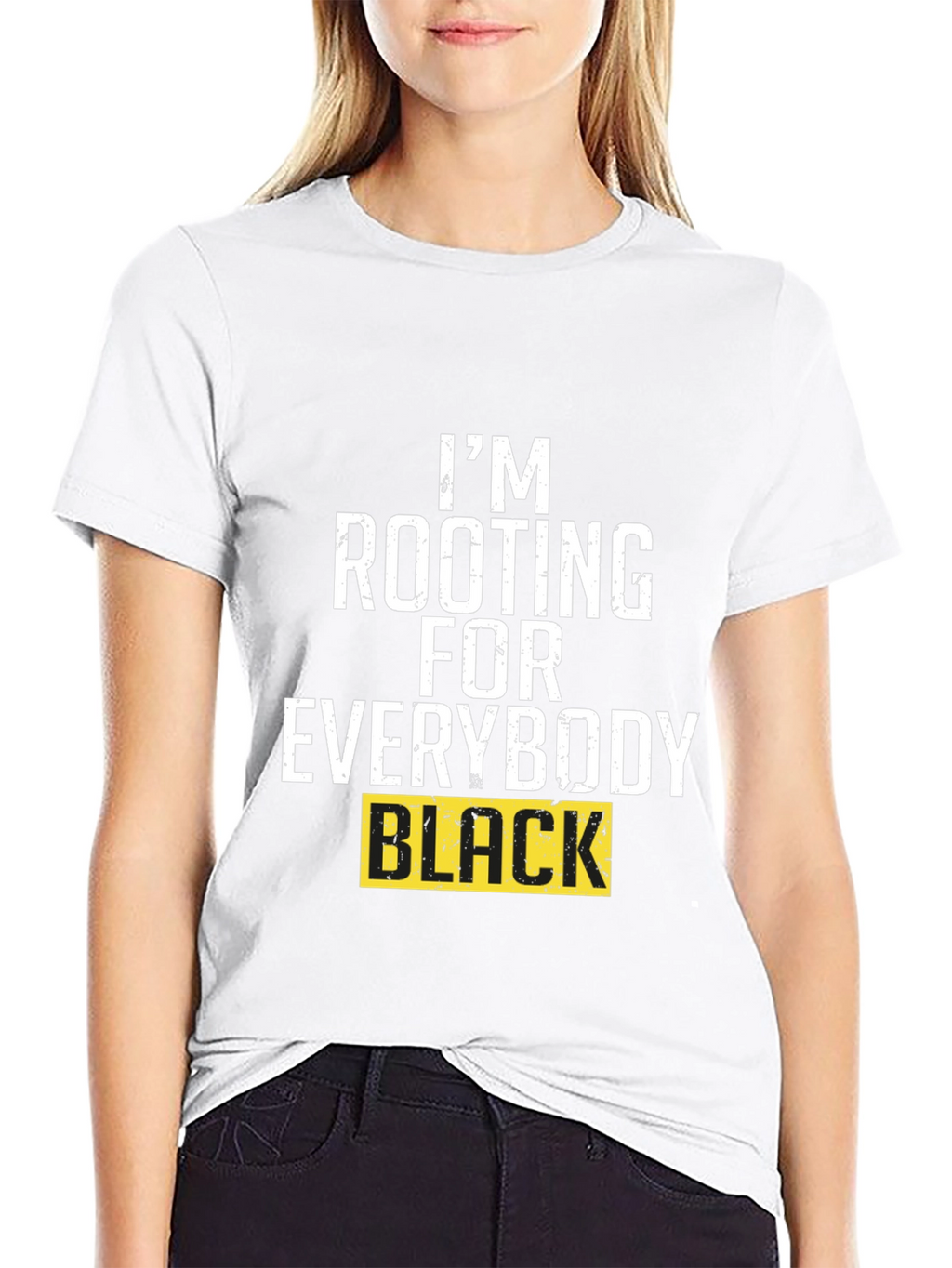 Im Rooting for Everybody Black T-Shirt