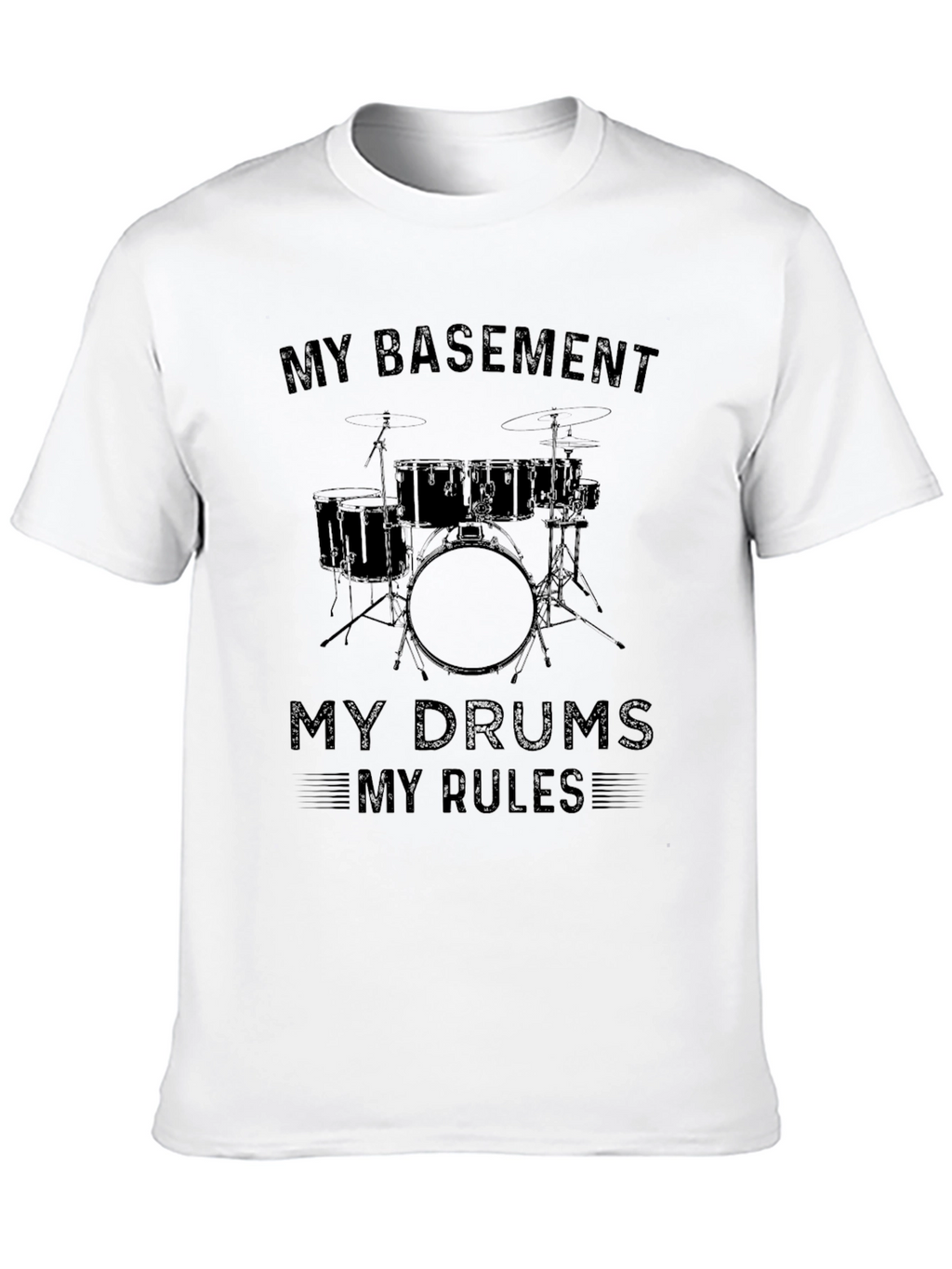 My Basement My Drums My Rules Black T-Shirt