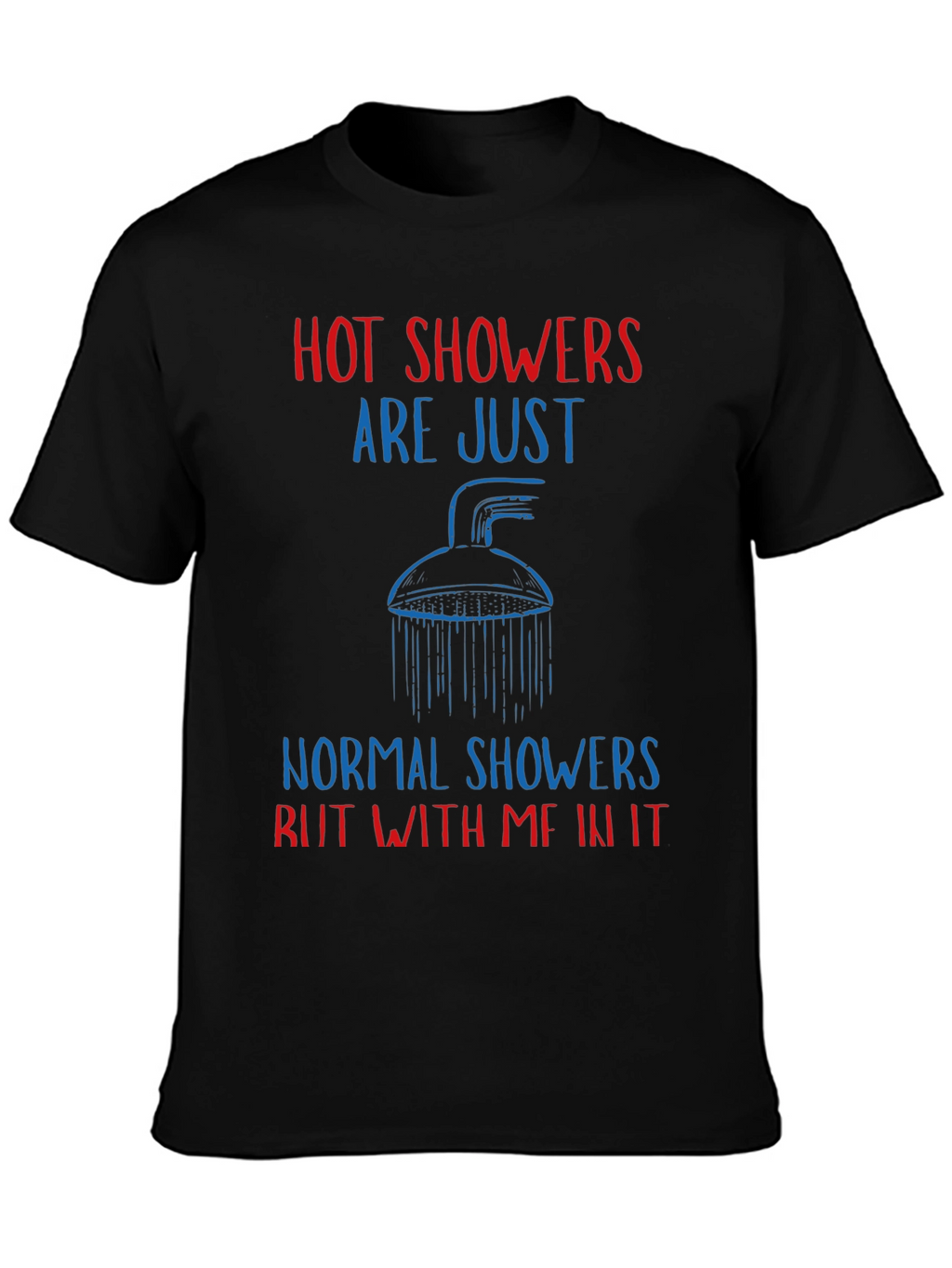Humorous Hot Showers Graphic Tee
