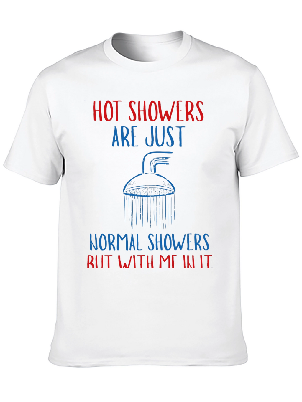 Humorous Hot Showers Graphic Tee