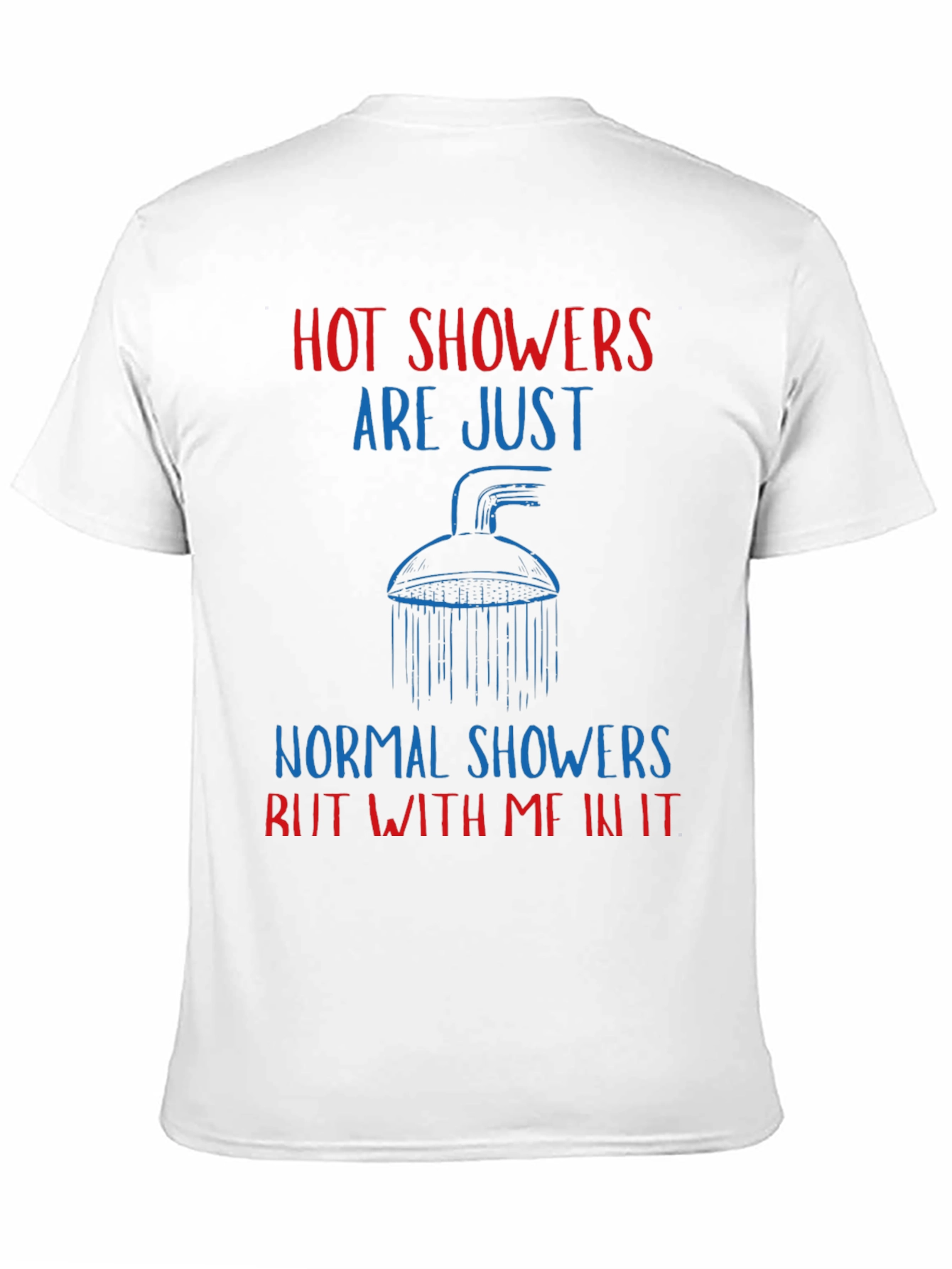 Humorous Hot Showers Graphic Tee