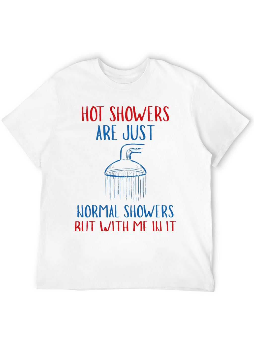 Humorous Hot Showers Graphic Tee