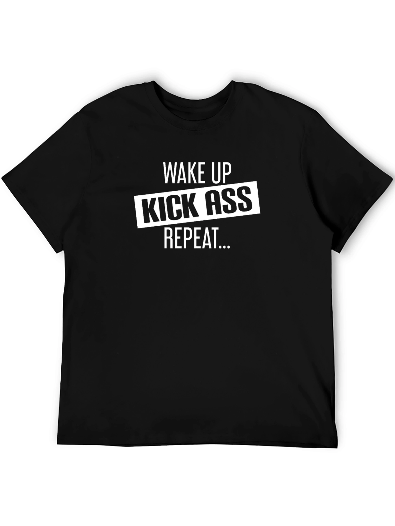 Wake Up Kick Ass Repeat Black T-Shirt