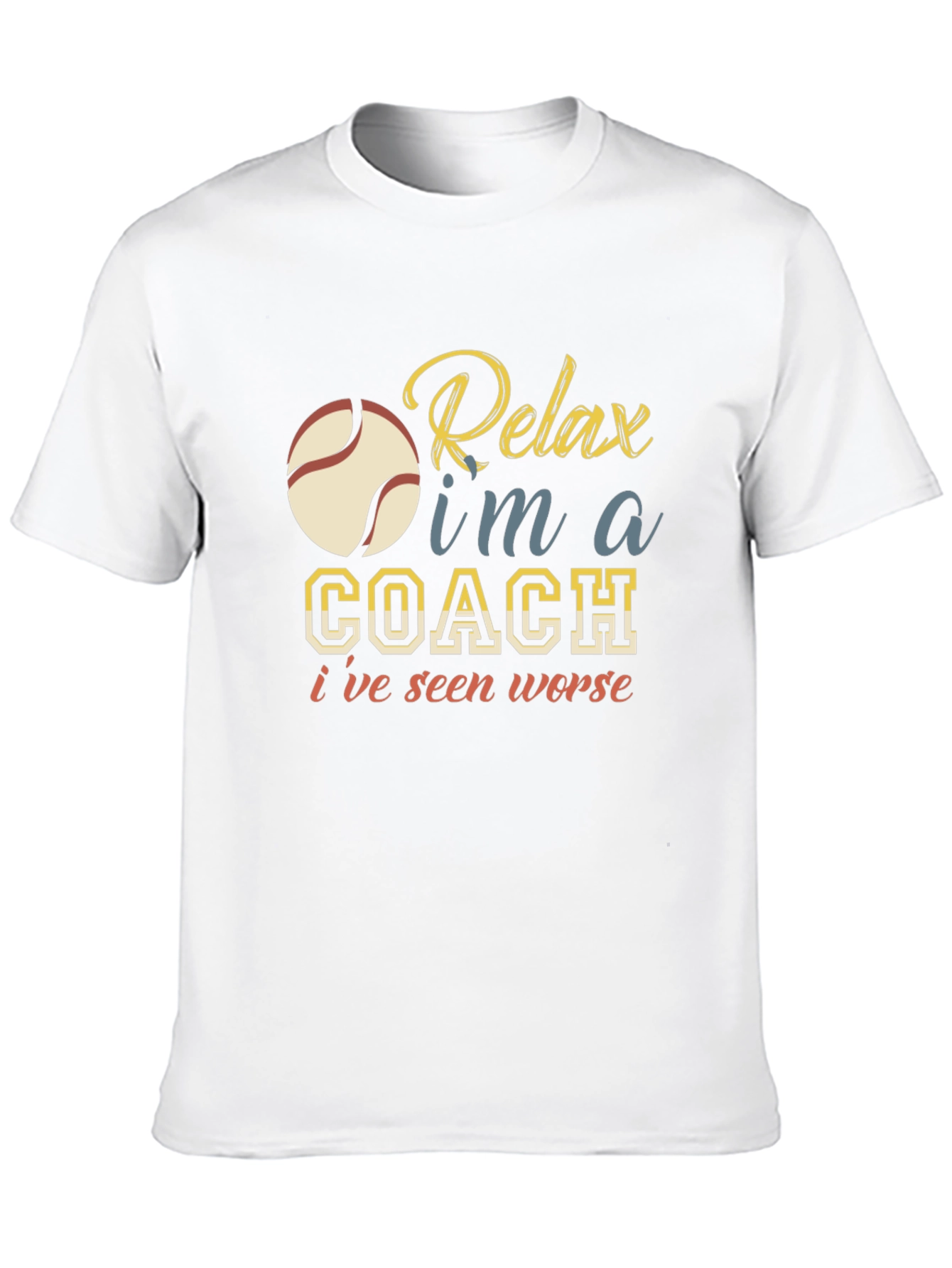 Relax Im a Coach T-Shirt