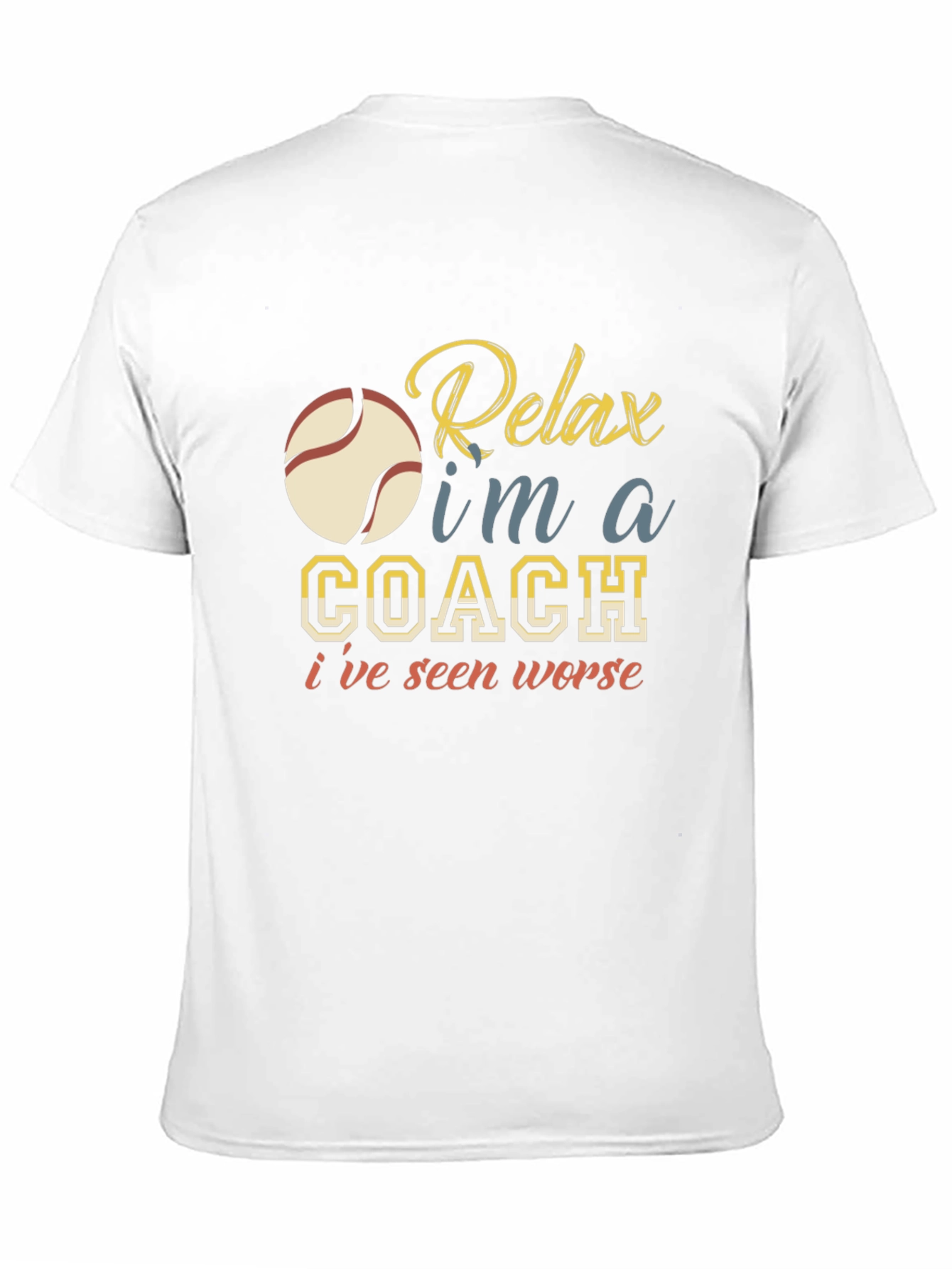 Relax Im a Coach T-Shirt
