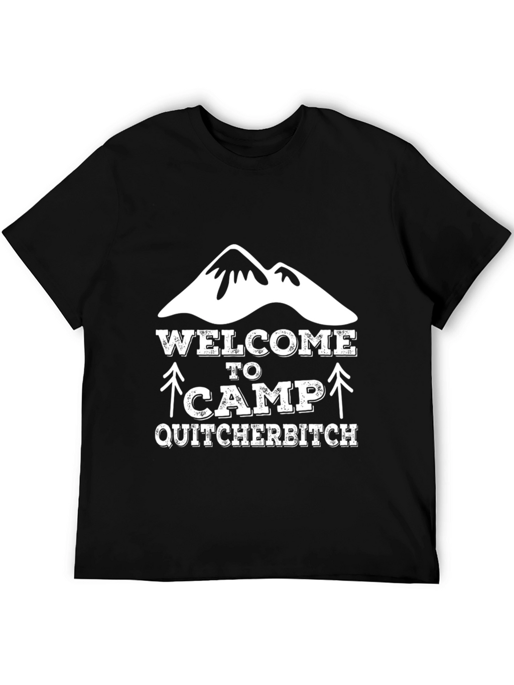Welcome to Camp Quitcherbitch Graphic Tee