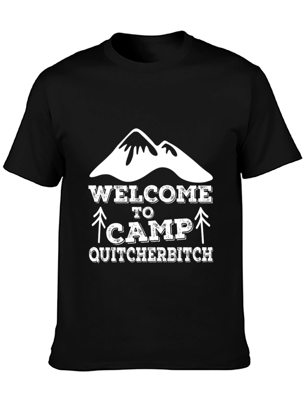 Welcome to Camp Quitcherbitch Graphic Tee