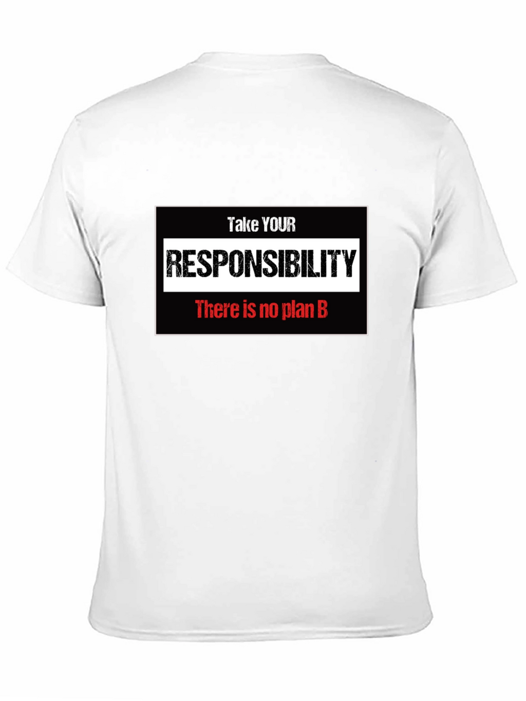 Take Responsibility T-Shirt - No Plan B