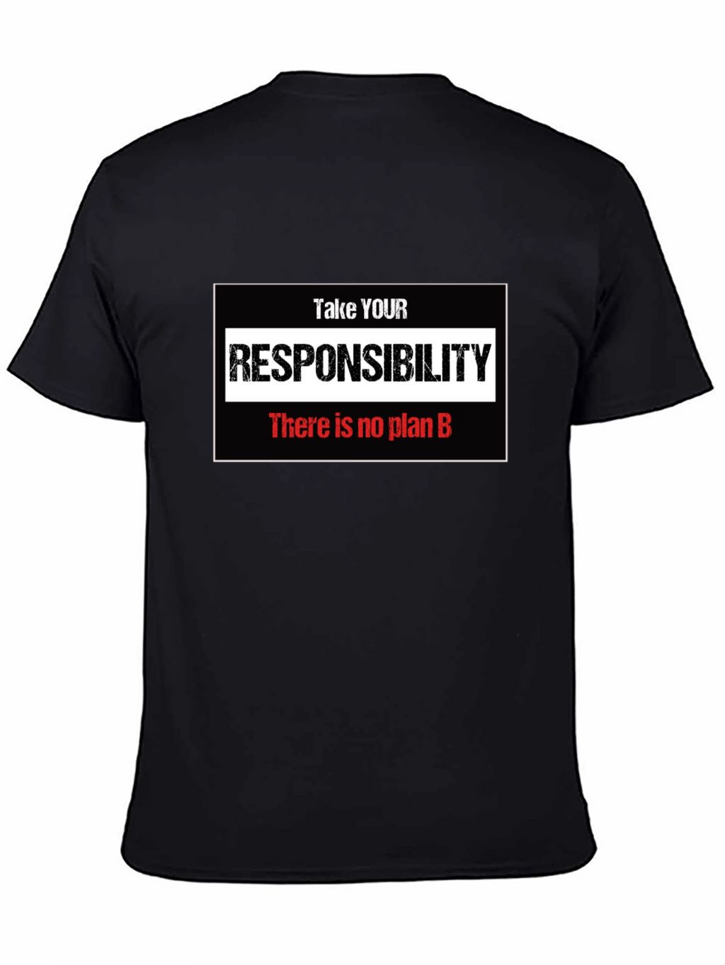 Take Responsibility T-Shirt - No Plan B