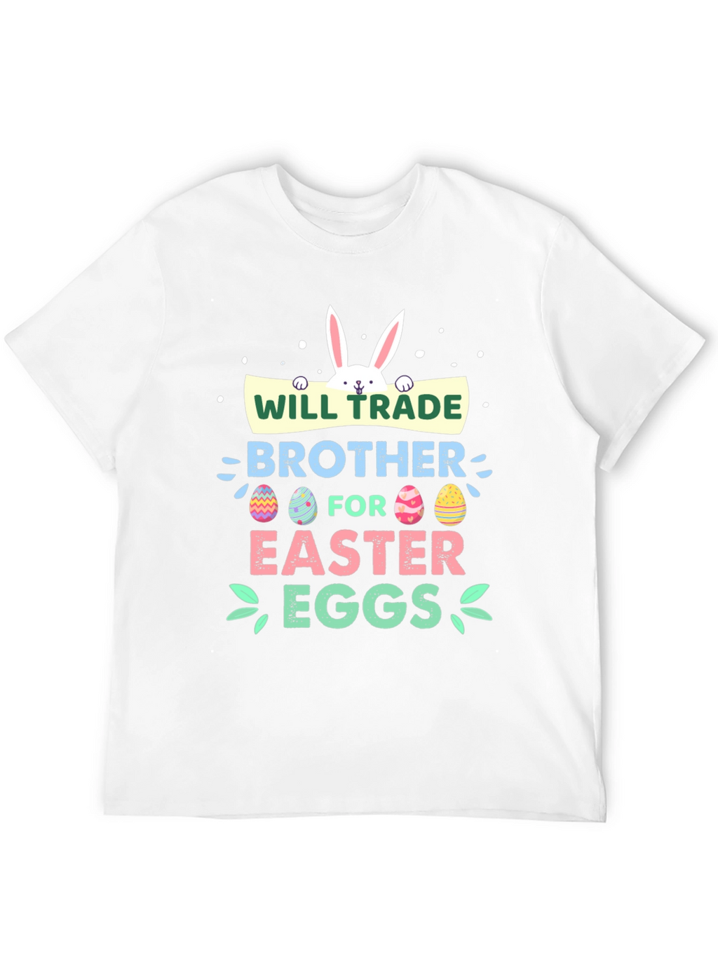 Will Trade Brother for Easter Eggs T-Shirt