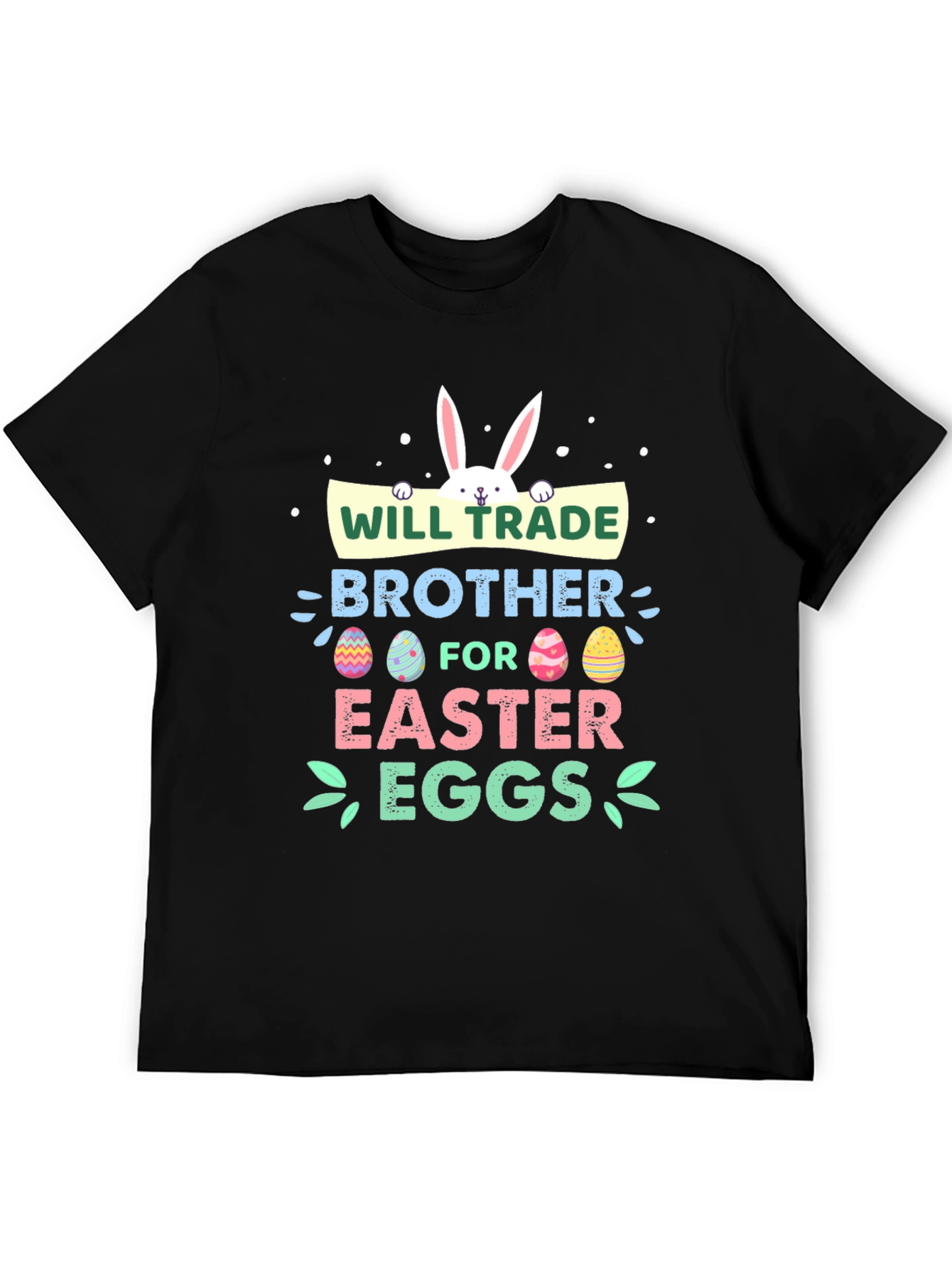 Will Trade Brother for Easter Eggs T-Shirt
