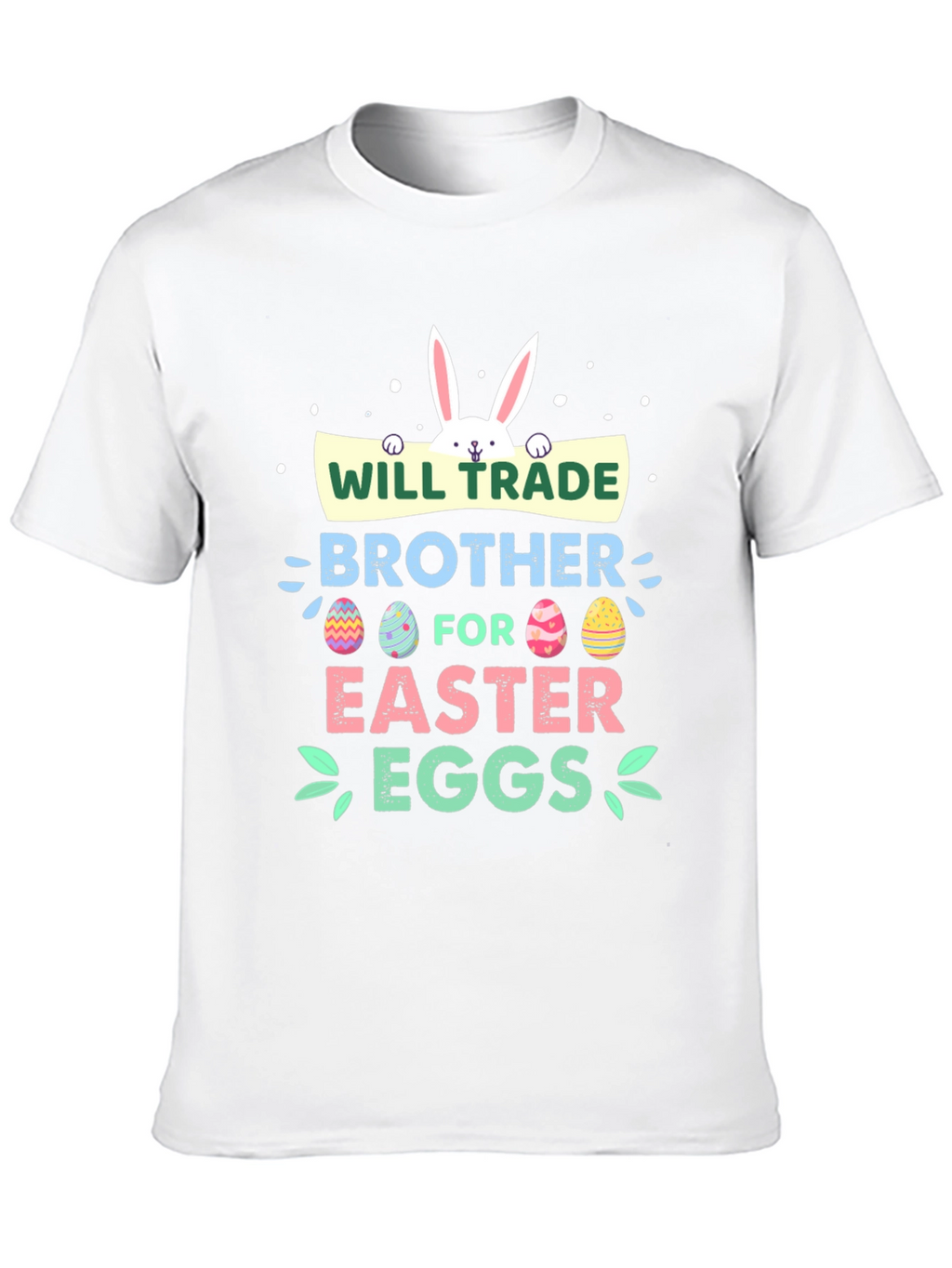Will Trade Brother for Easter Eggs T-Shirt