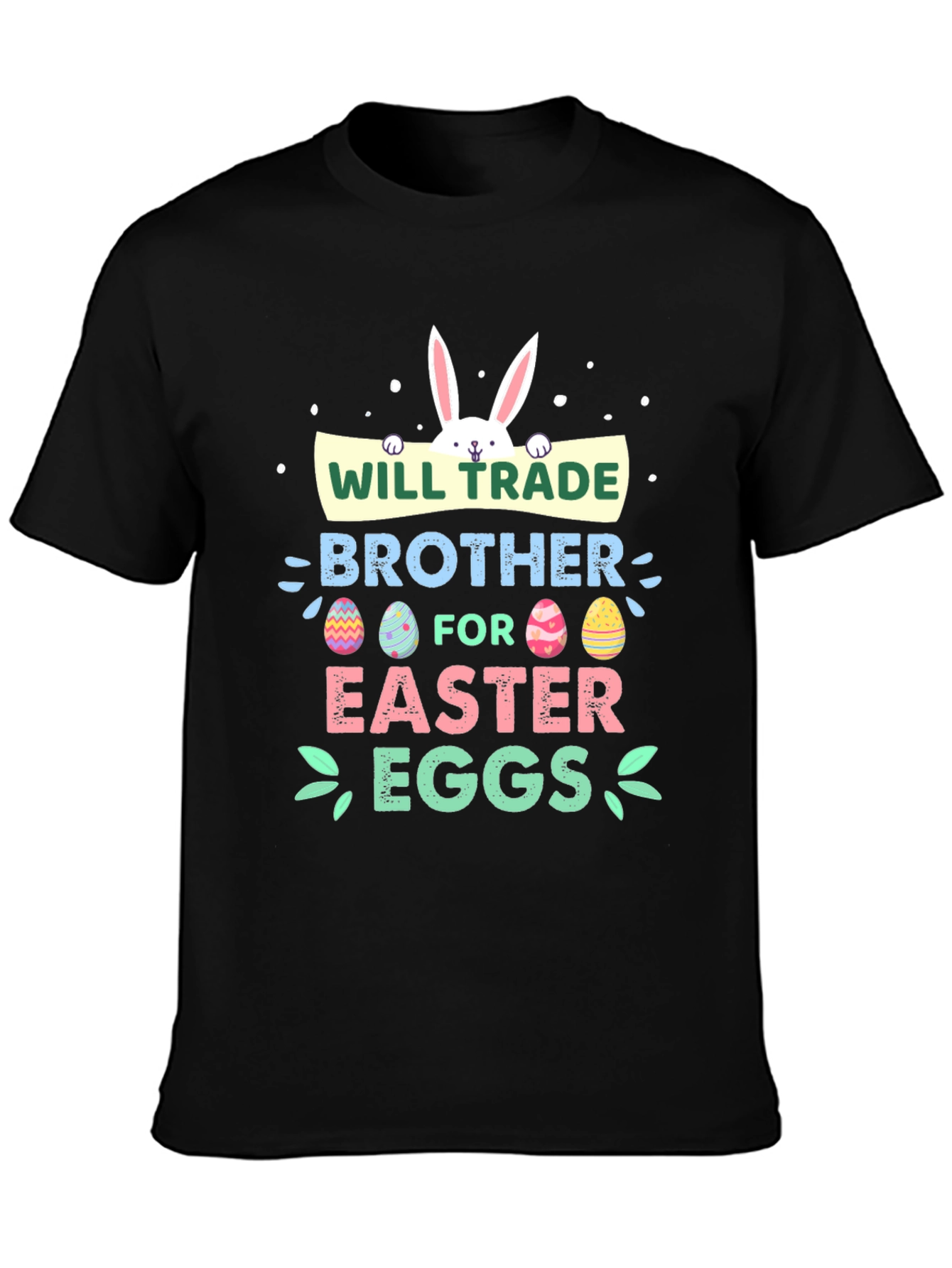 Will Trade Brother for Easter Eggs T-Shirt