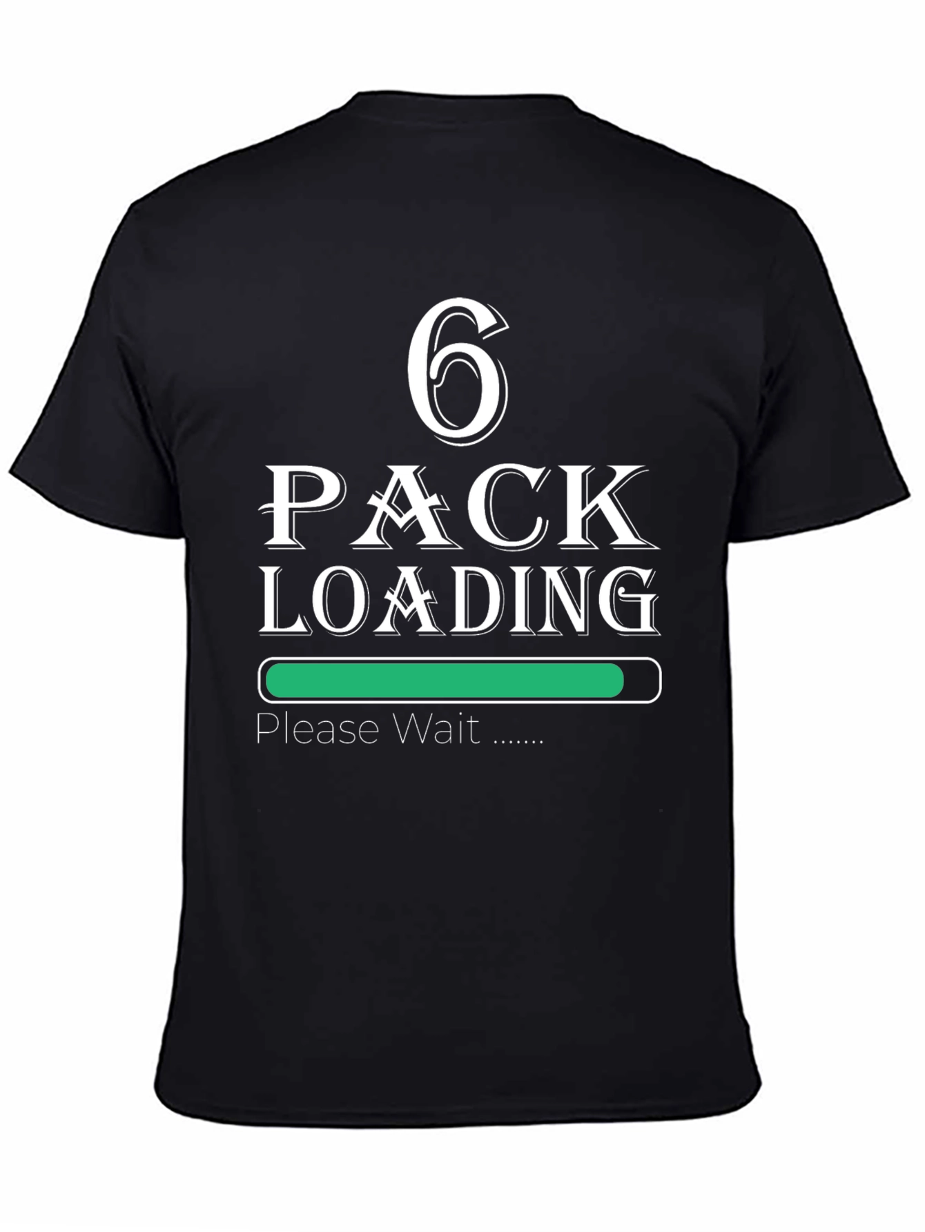 Six Pack Loading T-Shirt - Funny Workout Gym Tee