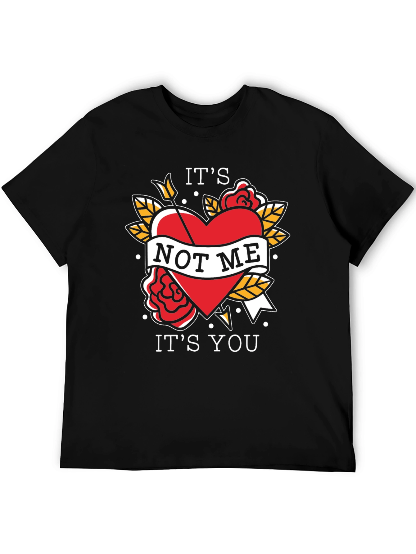 Its Not Me Its You Funny T-Shirt