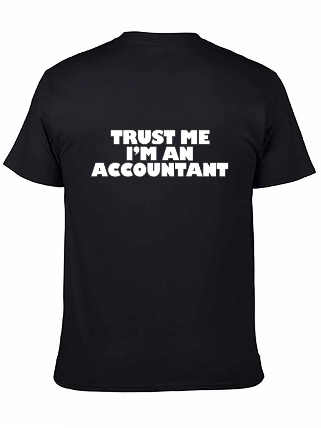 Trust Me Im An Accountant Black T-Shirt