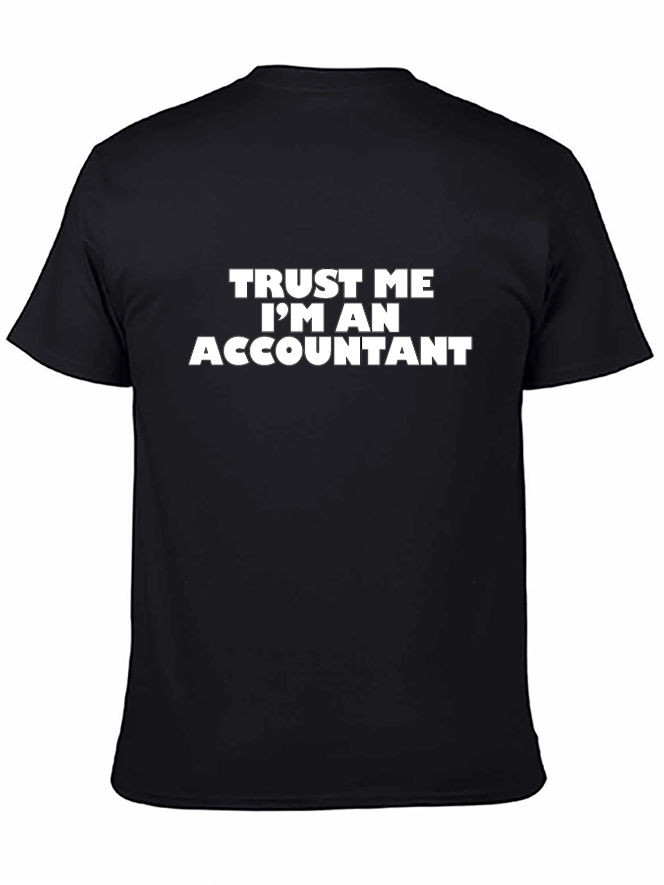 Trust Me Im An Accountant Black T-Shirt
